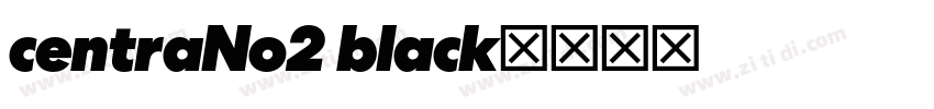 centraNo2 black字体转换